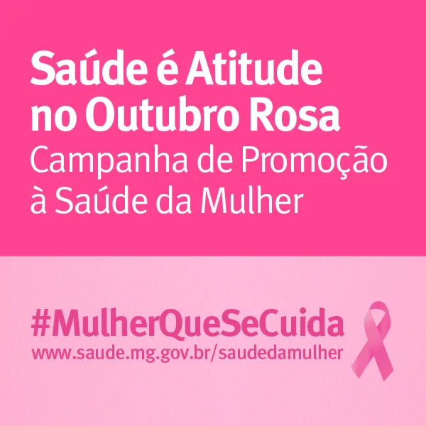 ‘Outubro Rosa’ tem ações de conscientização sobre câncer de mama e colo do útero para as mineiras