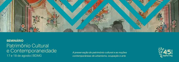 Seminário sobre patrimônio cultural abre as comemorações dos 45 anos do Iepha-MG