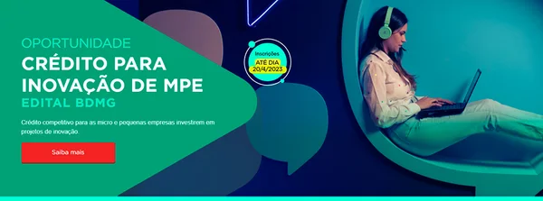 Linha de financiamento do BDMG vai apoiar projetos inovadores de micro e pequenas empresas