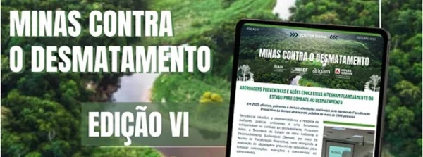 Meio Ambiente lança sexta edição do boletim Minas contra o Desmatamento 