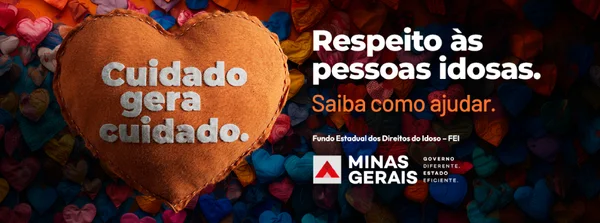“Seja o Cuidado” mobiliza a população de Minas na atenção e respeito aos idosos