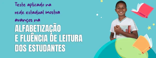 Teste aplicado na rede estadual mostra avanços na alfabetização e fluência de leitura dos estudantes