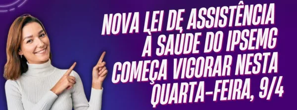 Nova lei de assistência à saúde do Ipsemg entra em vigor nesta quarta-feira (9/4)