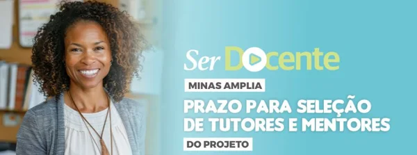 Educação amplia prazo para seleção de tutores e mentores do projeto Ser Docente