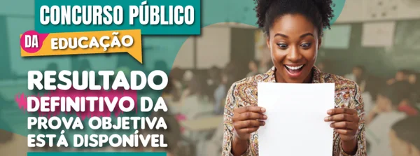 Divulgado o resultado definitivo da prova objetiva do concurso da Educação