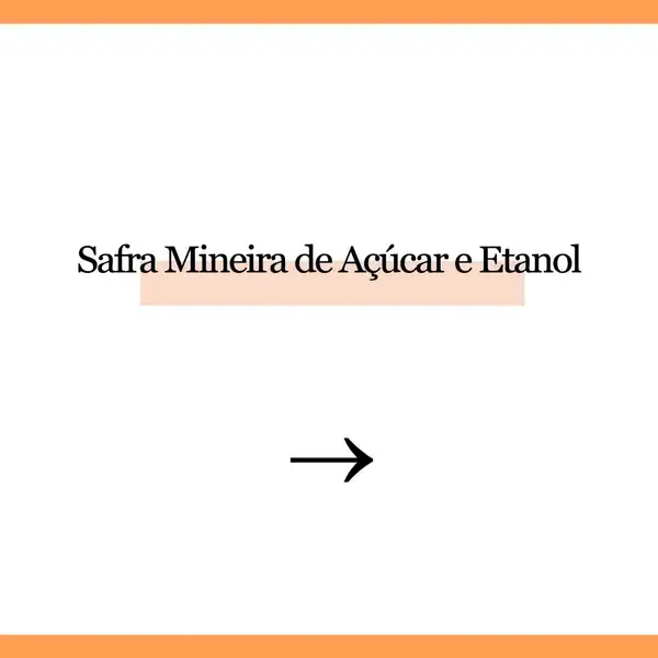 Estado atrai investimento de R$ 3,5 bilhões no setor de açúcar e álcool em Minas Gerais