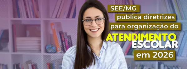 Secretaria de Educação publica diretrizes para organização do atendimento escolar em 2026